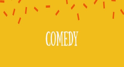 Comedy
