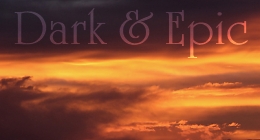 Dark + Epic