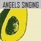 Angels Singing Angels Singing