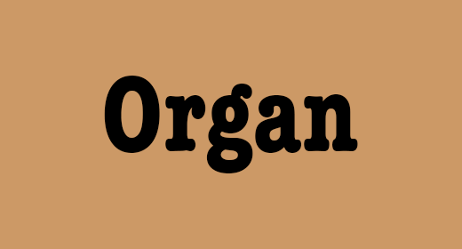 ORGAN