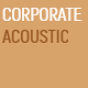 Corporate Acoustic II
