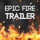 Epic Fire Trailer - VideoHive Item for Sale