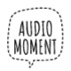 Audio-Moment