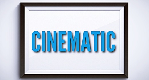 Cinematic