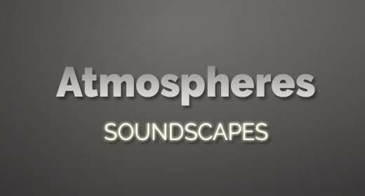 Atmospheres, Soundscapes