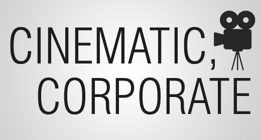 Cinematic, Corporate