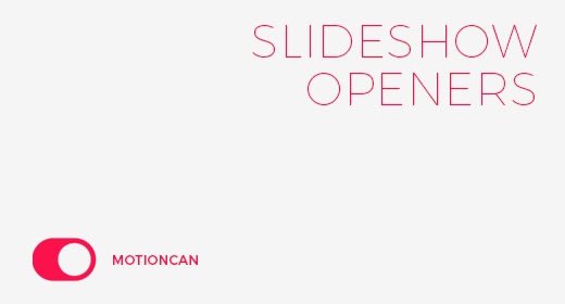 motioncan | Slideshow Openers
