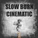 Slow Burn Cinematic