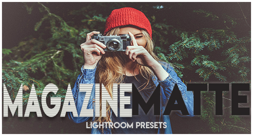 Magazine Matte Lightroom Presets