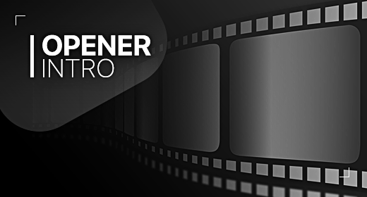 Opener, Intro