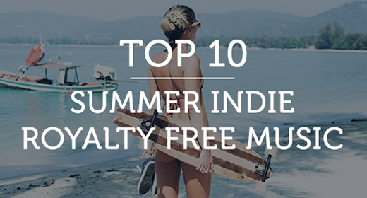 Best Summer Indie Royalty Free Music