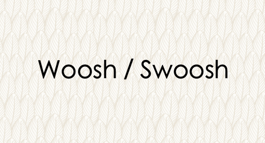 Woosh  Swoosh