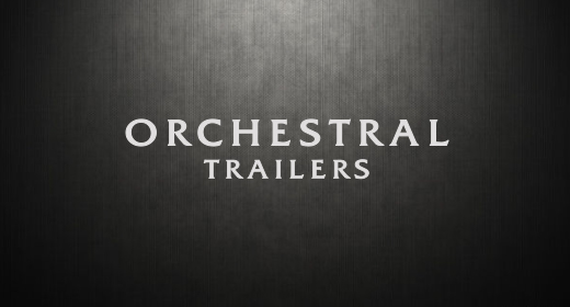 ORCHESTRAL TRAILERS MUSIC