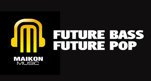 FUTURE BASS, FUTURE POP