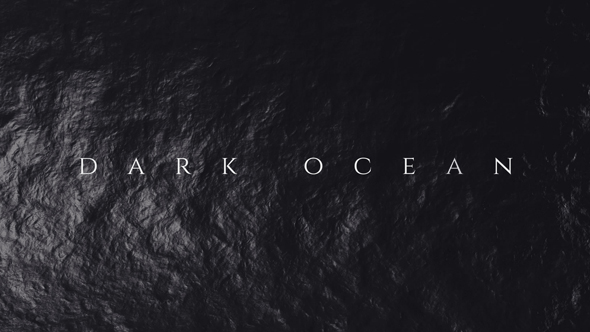 Dark Ocean - VideoHive 21266688