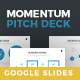 Momentum Professional Google Slides Template Business Pitch Deck - $15.00 Momentum Professional Google Slides Template Business Pitch Deck