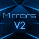 Mirrors V2 - VideoHive Item for Sale