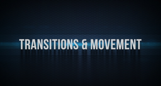 Transitions & Movement