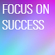 Focus On Success
