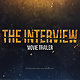 The Interview. Movie Trailer - VideoHive Item for Sale