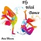Fly With Dance