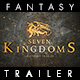 Seven Kingdoms - The Fantasy Trailer - VideoHive Item for Sale