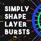 Simply Shape Layer Bursts - VideoHive Item for Sale
