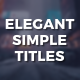 Elegant Simple Titles - VideoHive Item for Sale