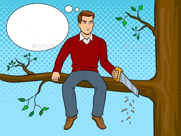 Man Sawing Tree Branch and Sit Pop Art Vector - Flowers & Plants Nature