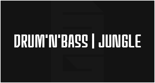 Genre - Drum'n'Bass | Jungle