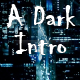 A Dark Symphonic Intro A Dark Symphonic Intro