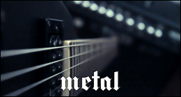 Metal