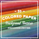 50 Colored Paper Background Textures