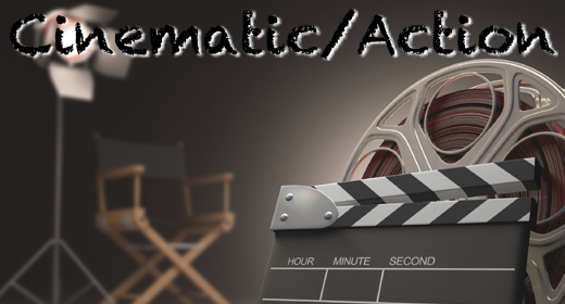 Cinematic and Action