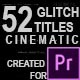 52 Cinematic Glitch Titles // MOGRT - VideoHive Item for Sale
