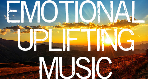Emotional Uplifting Music