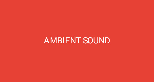 Ambient Sounds