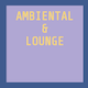Ambient & Lounge Chill Groove Pack