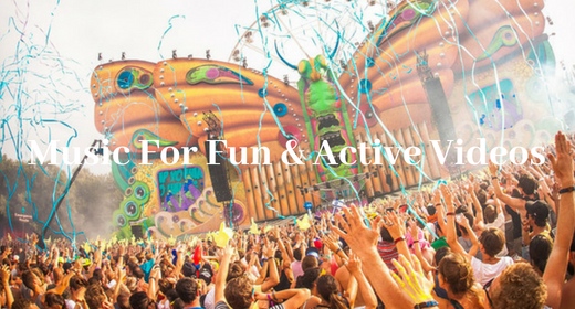 Music for fun & active videos