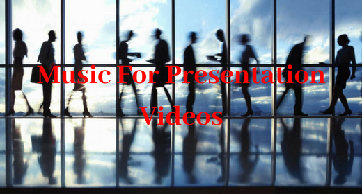Music for presentation videos