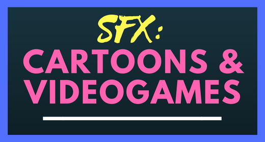 Cartoons & Videogames - SFX Collection