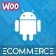 Android Woocommerce - Universal Native Android Ecommerce / Store Full Mobile Application