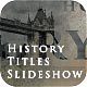 History Titles Slideshow - VideoHive Item for Sale