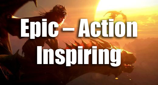Epic - Action - Inspiring
