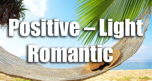 Positive - Light - Romantic