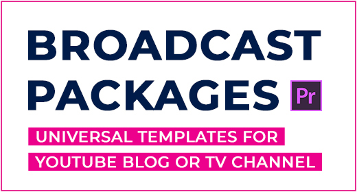 Broadcast Packages for Premiere Pro