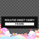Isolated Sweet Candy Frame - VideoHive Item for Sale