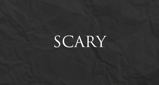 Scary