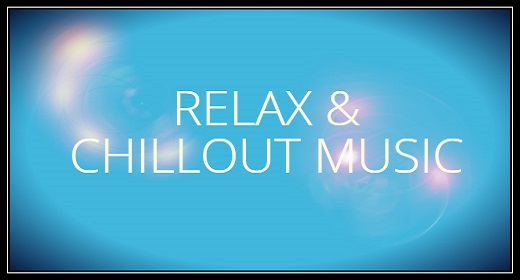 RELAX & CHILLOUT MUSIC