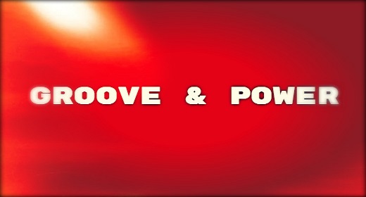 GROOVE & POWER
